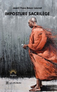 Imposture sacrilège - Jean-Yves Roux-Levrat - ebook