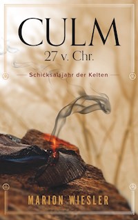 Culm 27 v. Chr. - Marion Wiesler - ebook