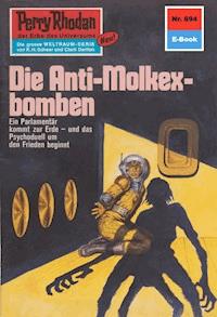 Perry Rhodan 694: Die Anti-Molkexbomben - Hans Kneifel - ebook