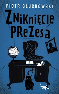 Zniknięcie prezesa - Piotr Głuchowski - książka