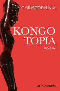 Kongotopia - Christoph Nix - ebook