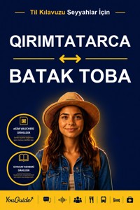 The Language Guide for Travelers - Crimean Tatar to Batak Toba - YouGuide - ebook