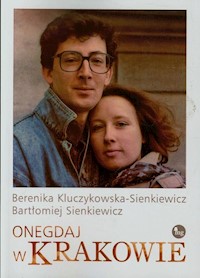 Onegdaj w Krakowie - Kluczykowska-Sienkiewicz Berenika, Sienkiewicz Bartłomiej - książka