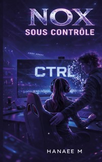NOX - Sous Contrôle - Hanaee M - ebook