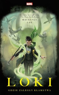 Loki. Gdzie zaległy kłamstwa. Marvel - Mackenzi Lee - ebook + książka