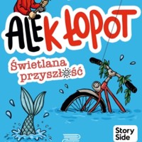 Ale(k) Łopot. Świetlana przyszłość - Katarzyna Keller - ebook