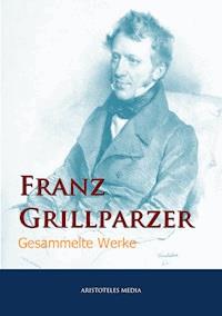 Franz Grillparzer - Franz Grillparzer - ebook