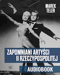 Zapomniani artyści II Rzeczypospolitej - Marek Teler - ebook + audiobook