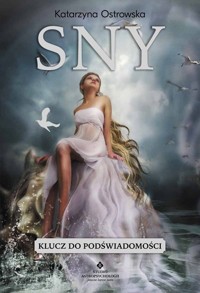 Sny Klucz do podświadomości - Ostrowska Katarzyna - książka