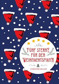 Fünf Sterne für den Weihnachtsmann - Christine Keller - ebook