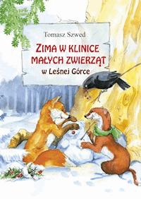 Zima w Klinice Małych Zwierząt w Leśnej Górce - Tomasz Szwed - ebook + książka