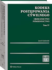 Kodeks postępowania cywilnego Orzecznictwo Piśmiennictwo Tom 4 - Jacek Gudowski - książka
