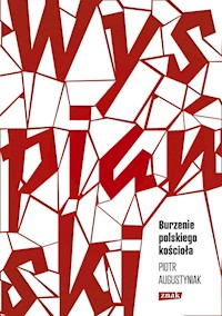 Wyspiański Burzenie polskiego kościoła - Augustyniak Piotr - książka
