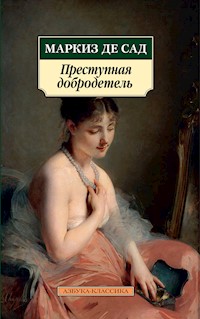 Преступная добродетель - Маркиз де Сад - ebook