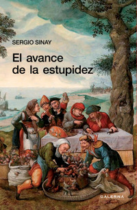 El avance de la estupidez - Sergio Sinay - ebook