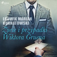 Życie i przygody Wiktora Gruena - Ludwik Marian Kurnatowski - ebook + audiobook