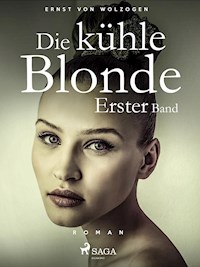 Die kühle Blonde. Erster Band - Ernst von Wolzogen - ebook