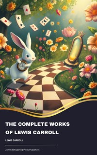 The Complete Works of Lewis Carroll - Lewis Carroll - ebook
