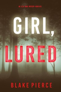 Girl, Lured (An Ella Dark FBI Suspense Thriller—Book 12) - Blake Pierce - ebook