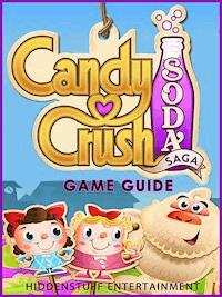 Candy Crush Soda Saga - Game Guide - Josh Abbott - ebook