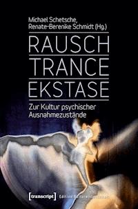 Rausch - Trance - Ekstase - - ebook