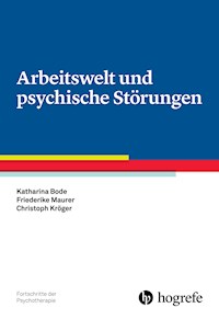 Arbeitswelt und psychische Störungen - Katharina Bode - ebook