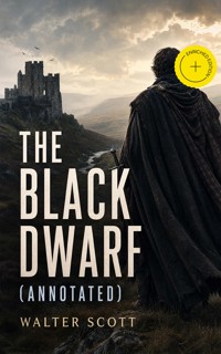 The Black Dwarf (Annotated) - Walter Scott - ebook