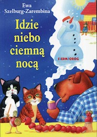 Idzie niebo ciemną nocą - Ewa Szelburg-Zarembina - ebook + książka