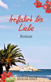 Irrfahrt bis Liebe - Annina Boger - ebook