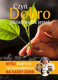 Czyń Dobro gdziekolwiek jesteś -  - książka