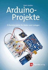 Arduino-Projekte - Mark Geddes - ebook