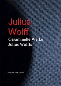 Gesammelte Werke Julius Wolffs - Julius Wolff - ebook