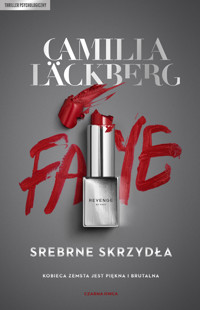 Srebrne skrzydła. Seria Faye. Tom 2 - Camilla Läckberg - ebook + audiobook + książka