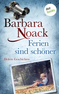 Ferien sind schöner - Barbara Noack - ebook