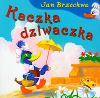 Kaczka-dziwaczka - Brzechwa Jan - książka