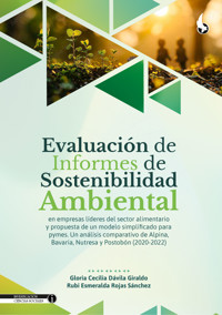 Evaluación de informes de sostenibilidad ambiental en empresas líderes del sector alimentario y propuesta de un modelo simplificado para pymes - Gloria Cecilia Dávila Giraldo - ebook