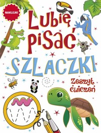Lubię pisać. Szlaczki. Zeszyt ćwiczeń - zbiorowa praca - książka