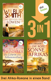 Das Brüllen des Löwen, Die Löwin von Johannesburg & Die rote Sonne Afrikas - Wilbur Smith - ebook