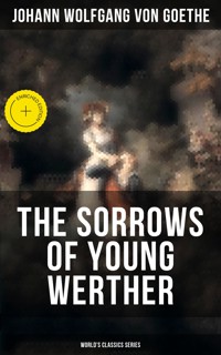 THE SORROWS OF YOUNG WERTHER (World's Classics Series) - Johann Wolfgang von Goethe - ebook
