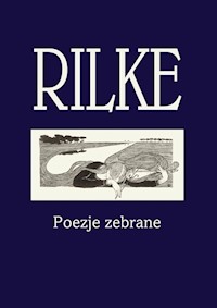 Rilke Poezje zebrane - Rilke Rainer Maria - książka