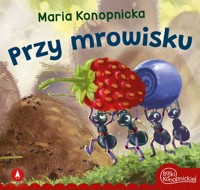 Przy mrowisku - Maria Konopnicka - książka
