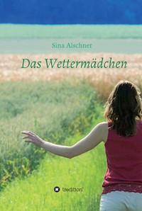 Das Wettermädchen - Sina Alschner - ebook