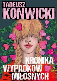Kronika wypadków miłosnych - Tadeusz Konwicki - ebook + audiobook + książka