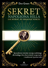 Sekret Napoleona Hilla - Jak myśleć, by osiągnąć sukces - Don Green - książka