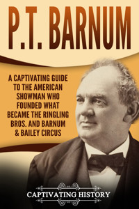 P.T. Barnum - Captivating History - ebook