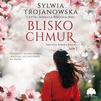 Blisko chmur - Sylwia Trojanowska - audiobook