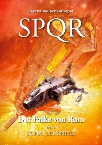 SPQR - Der Falke von Rom: Teil 12 Schattenspiele - Sascha Rauschenberger - ebook