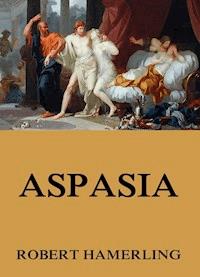 Aspasia - Robert Hamerling - ebook