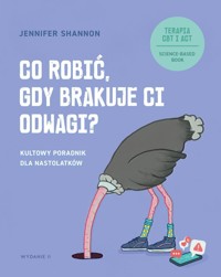 Co robić, gdy brakuje ci odwagi? Kultowy poradnik dla nastolatków wyd. 2026 - Jennifer Shannon - książka