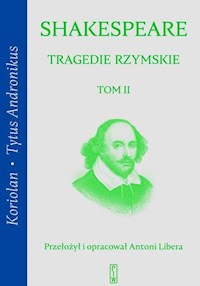 Tragedie rzymskie Tom 2 Koriolan, Tytus Andronikus - William Shakespeare - książka